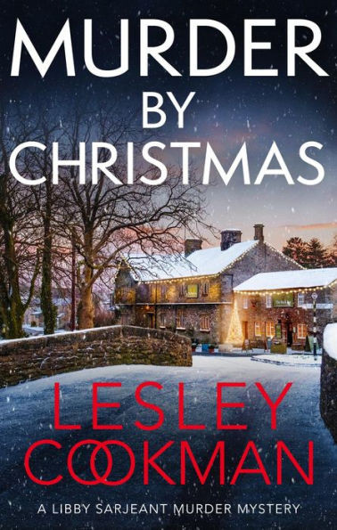 Murder by Christmas : A Libby Sarjeant Murder Mystery