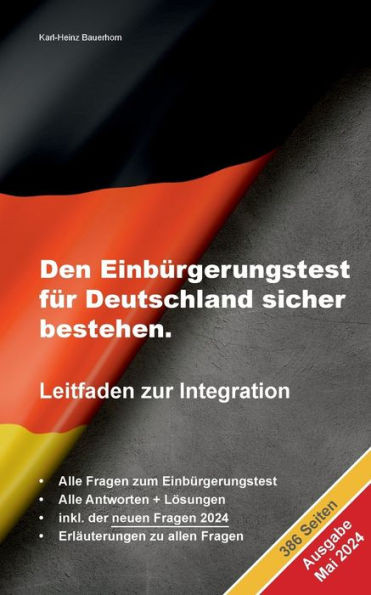 Den Einbürgerungstest für Deutschland sicher bestehen. : Leitfaden zur Integration