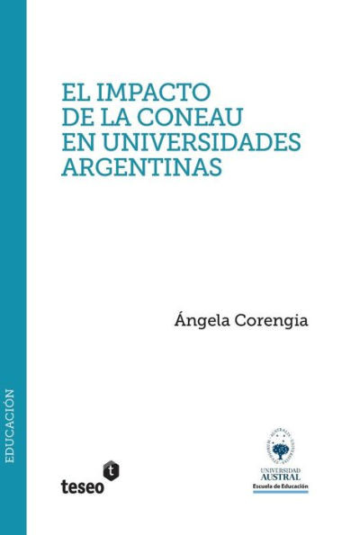 El impacto de la CONEAU en universidades argentinas : Estudio de casos