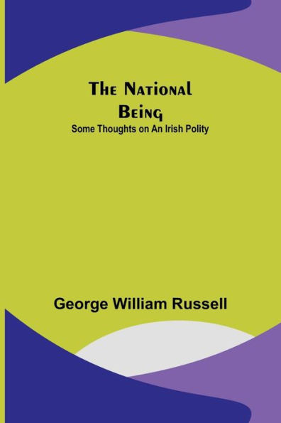 The National Being : Some Thoughts on an Irish Polity