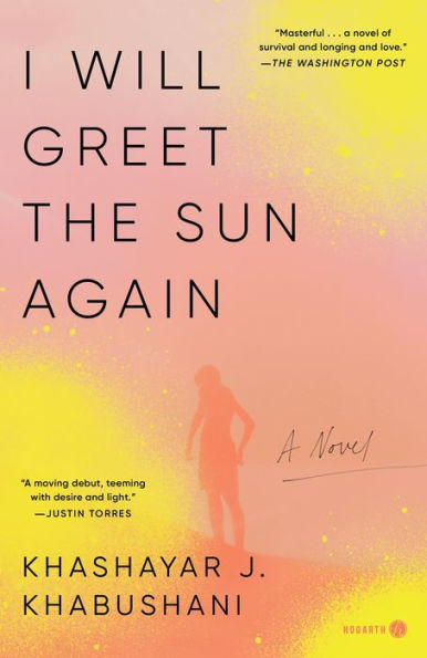 I Will Greet the Sun Again : A Novel
