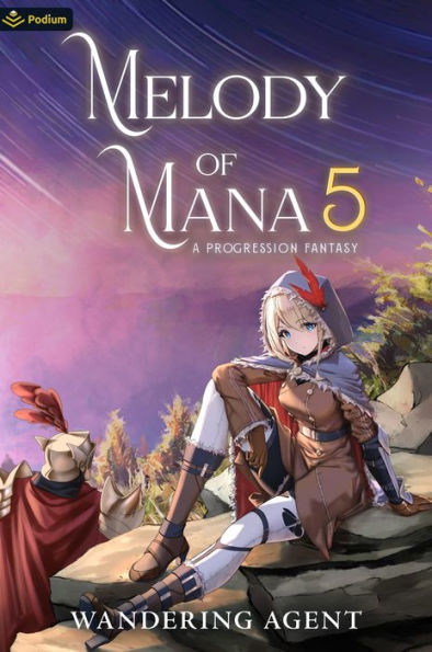 Melody of Mana 5 : A Progression Fantasy