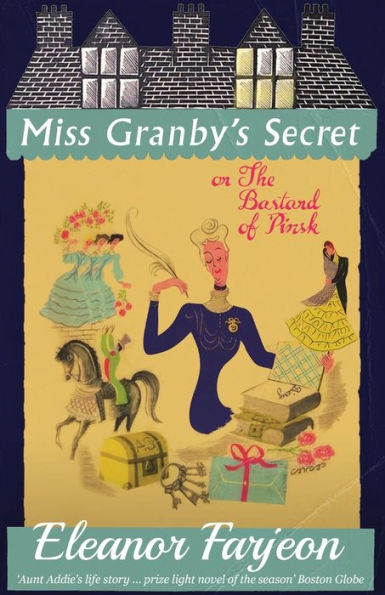 MISS GRANBY'S SECRET : Or the Bastard of Pinsk