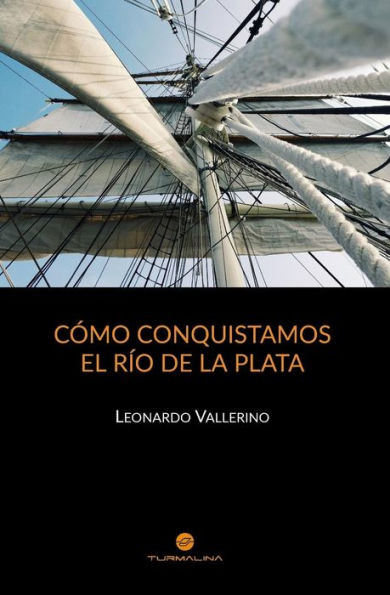 Cómo conquistamos el Río de la Plata