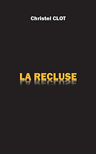 La Recluse (French Edition)