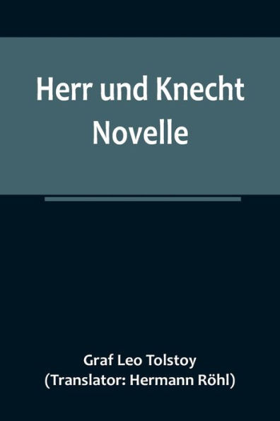 Herr und Knecht : Novelle