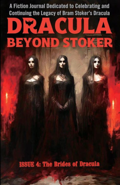 Dracula Beyond Stoker Issue 4 : The Brides of Dracula