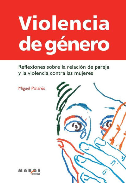 Violencia de género. Reflexiones sobre la relación de pareja y la violencia contra las mujeres
