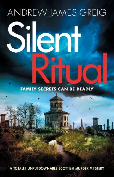 Silent Ritual : A Totally Unputdownable Scottish Murder Mystery