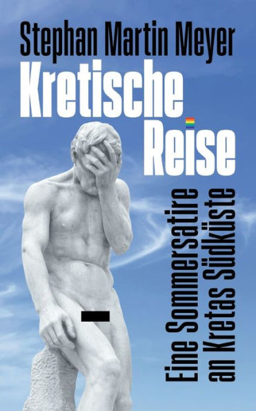 Kretische Reise : Eine Sommersatire an Kretas Südküste