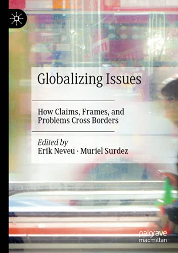 Globalizing Issues: How Claims, Frames, And Problems Cross Borders