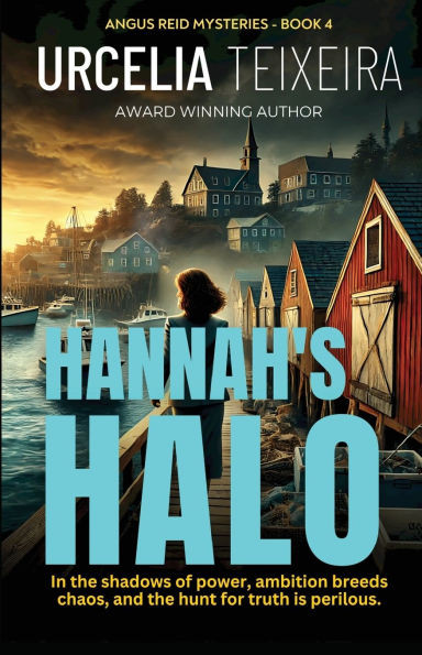 Hannah's Halo : A Thrilling Christian Mystery of Faith Ambition and Danger