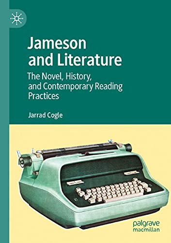 Jameson And Literature: The Novel, History, And Contemporary Reading Practices