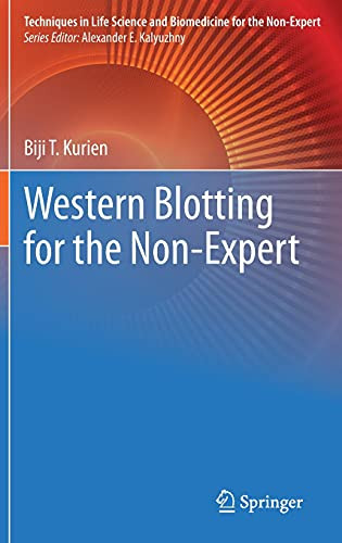 Western Blotting For The Non-Expert (Techniques In Life Science And Biomedicine For The Non-Expert)