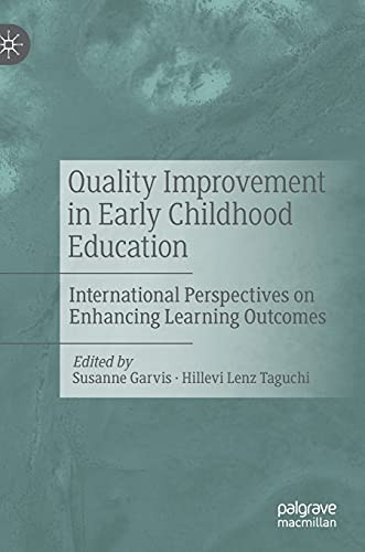 Quality Improvement In Early Childhood Education: International Perspectives On Enhancing Learning Outcomes