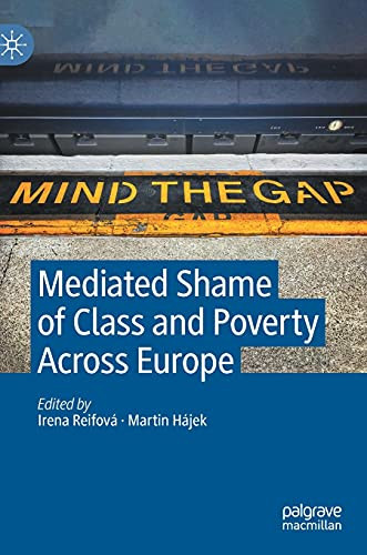 Mediated Shame Of Class And Poverty Across Europe