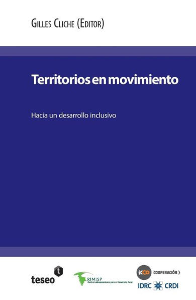 Territorios en movimiento : Hacia un desarrollo inclusivo