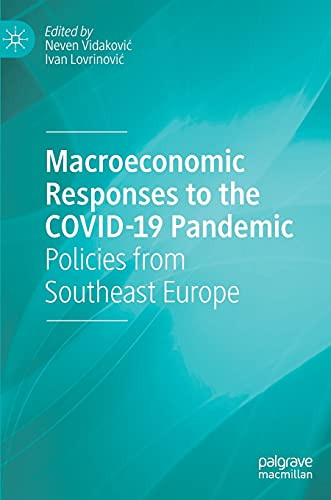 Macroeconomic Responses To The Covid-19 Pandemic: Policies From Southeast Europe