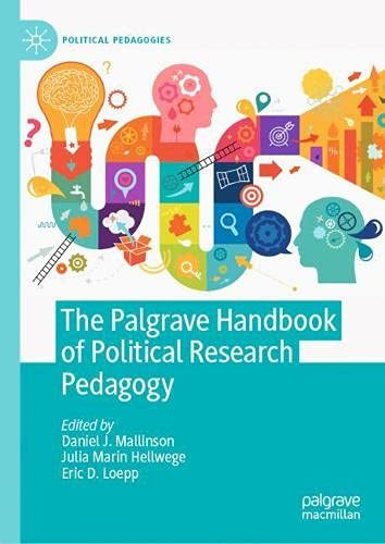 The Palgrave Handbook Of Political Research Pedagogy (Political Pedagogies)