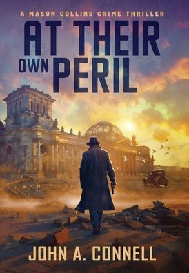 At Their Own Peril : A Mason Collins Crime Thriller 7