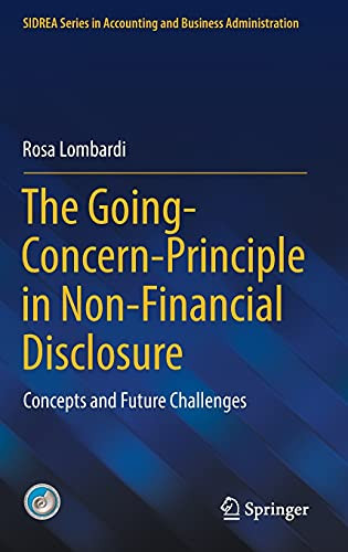 The Going-Concern-Principle In Non-Financial Disclosure: Concepts And Future Challenges (Sidrea Series In Accounting And Business Administration)