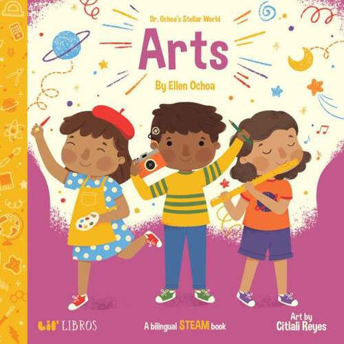 Dr. Ochoa's Stellar World: Arts : (English and Spanish)