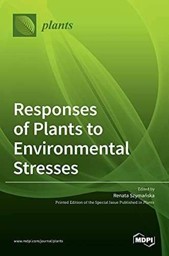 Responses Of Plants To Environmental Stresses