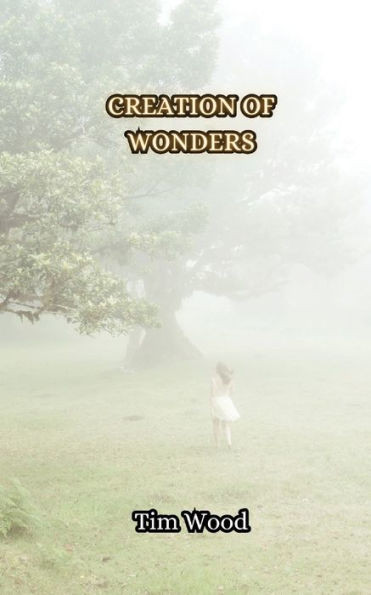 Creation of Wonders