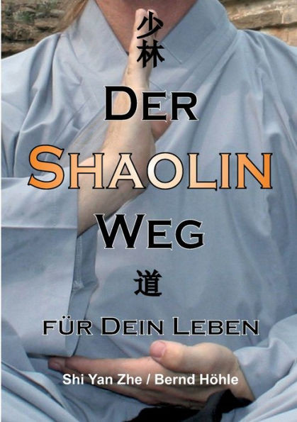 Der Shaolin - Weg : für Dein Leben
