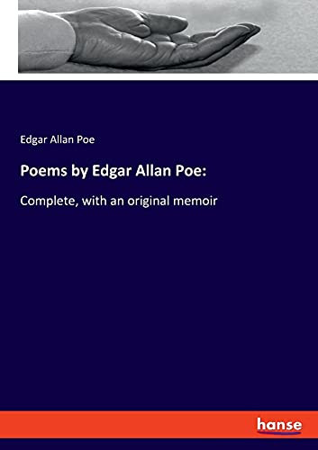 Poems By Edgar Allan Poe: : Complete, With An Original Memoir