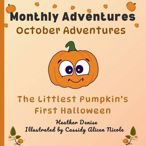 October Adventures : The Littlest Pumpkin's First Halloween