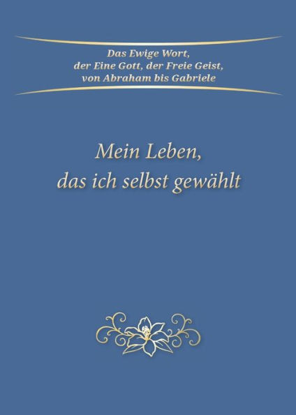 Mein Leben, das ich selbst gewählt