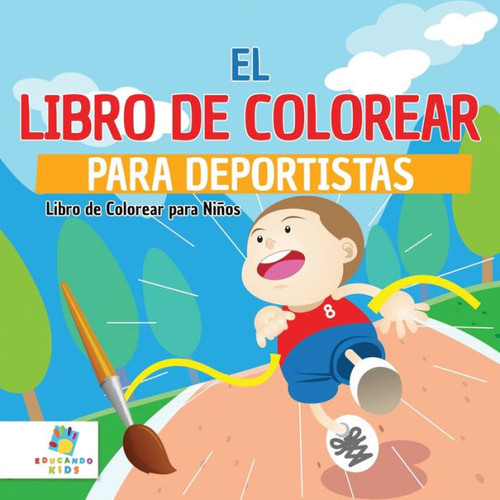 El Libro de Colorear para Deportistas : Libro de Colorear para Niños