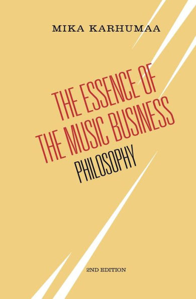 The Essence of the Music Business : Philosophy