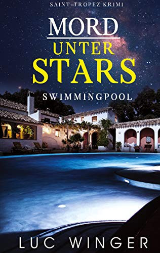 Mord Unter Stars: Swimmingpool (Saint-Tropez Krimi) (German Edition)