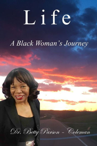 Life : A Black Woman's Journey