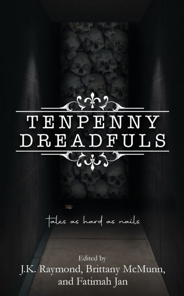 Tenpenny Dreadfuls : Tales As Hard As Nails