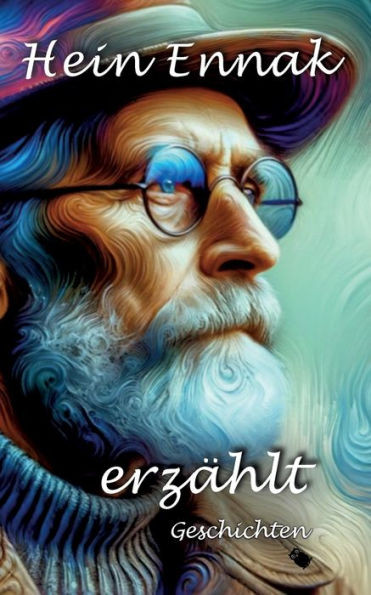 Hein Ennak erzählt : Geschichten und Märchen