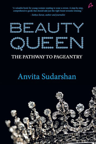 Beauty Queen : The Pathway to Pageantry