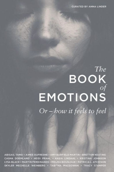 The Book of Emotions : Or How It Feels to Feel