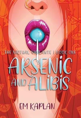 Arsenic & Alibis : Virtual Vigilante Book 1