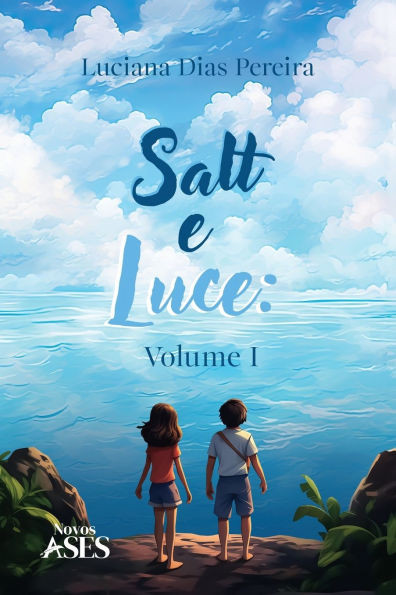 Salt e Luce : Volume I