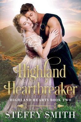 Highland Heartbreaker : Highland Hearts