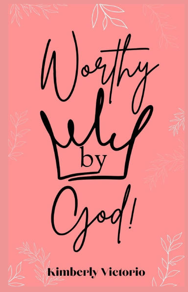 Worthy by God