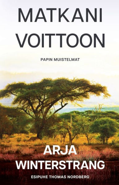 Matkani voittoon : Papin muistelmat