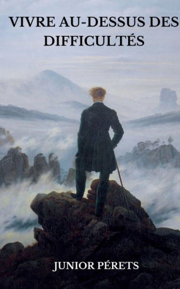 Vivre au-dessus des difficultés