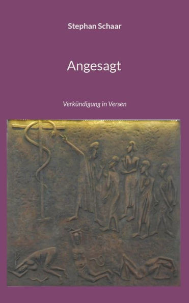 Angesagt : Verkündigung in Versen