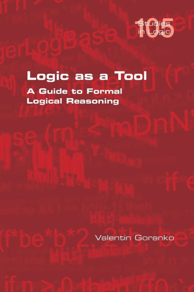 Logic as a Tool : A Guide to Formal Logical Reasoning