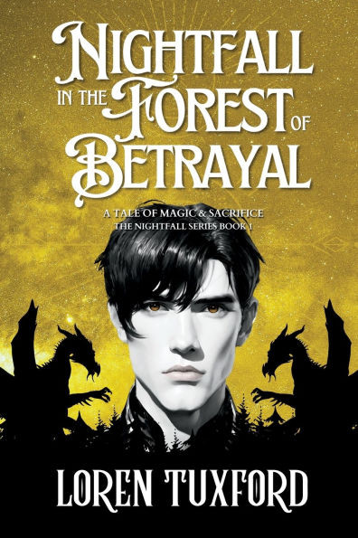 Nightfall in the Forest of Betrayal : Nightfall Book One