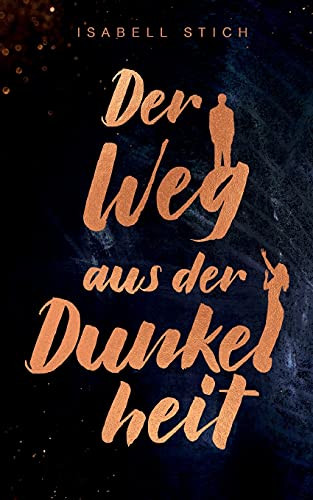 Der Weg Aus Der Dunkelheit (German Edition)